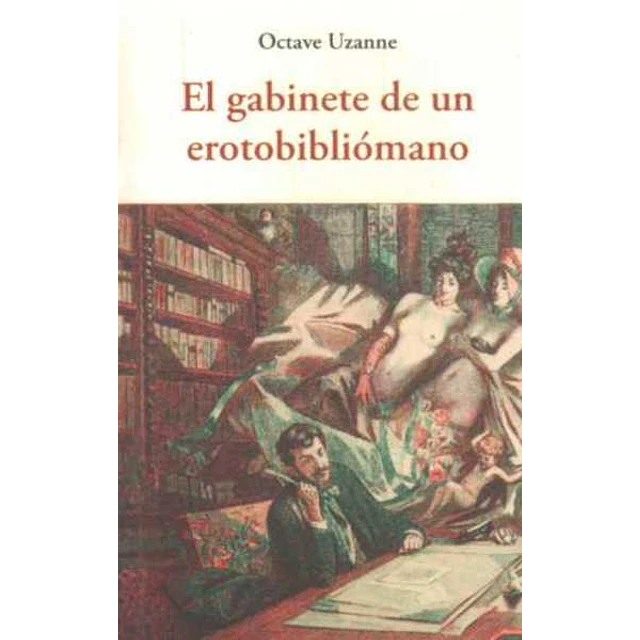 El gabinete de un erotobibliomano
