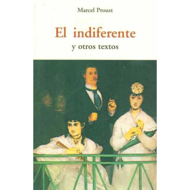 El indiferente y otros textos