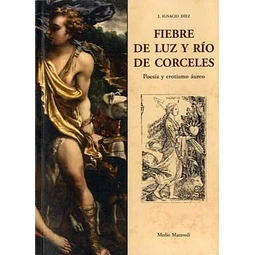 Fiebre de luz y rio de corceles