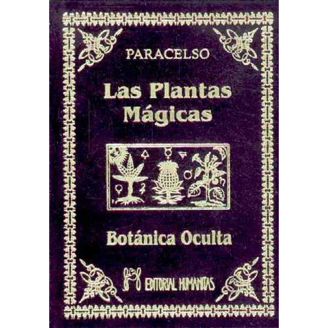 Las plantas magicas. Botanica oculta