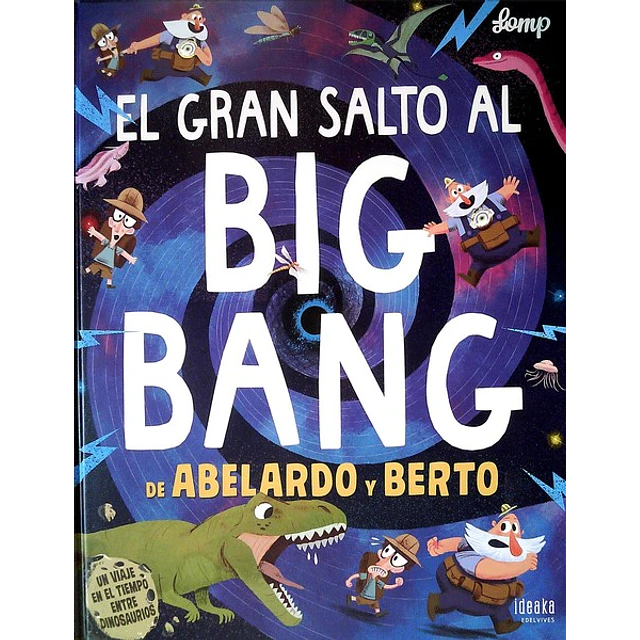El gran salto al big bang de abelardo y berto