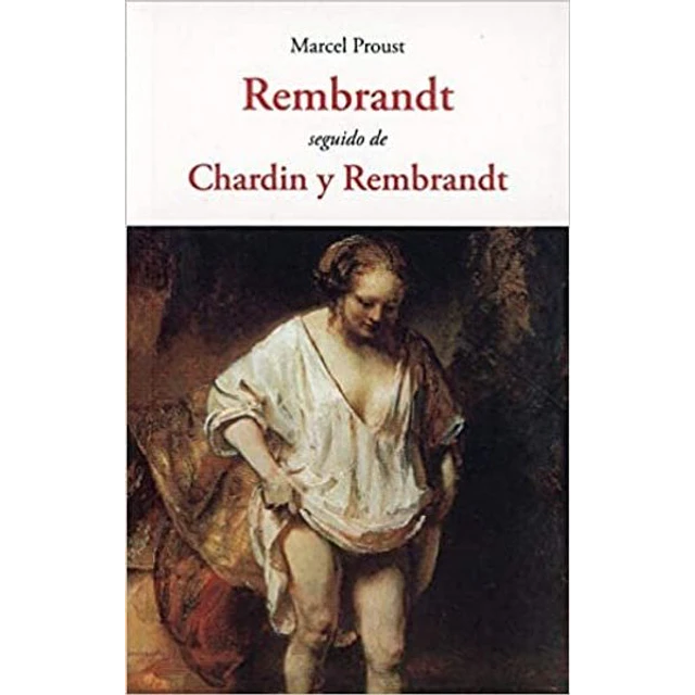 Rembrandt - Chardin y rembrandt