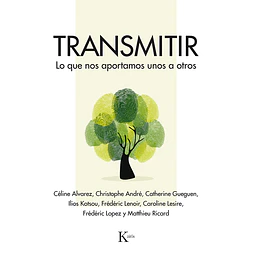 Transmitir. Lo que nos aportamos unos a otros