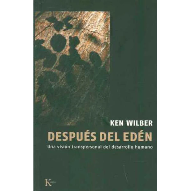 Despues del eden. Una vision transpersonal del desarrollo humano