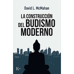 La construccion del budismo moderno