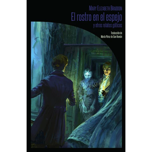 El rostro en el espejo y otros relatos goticos