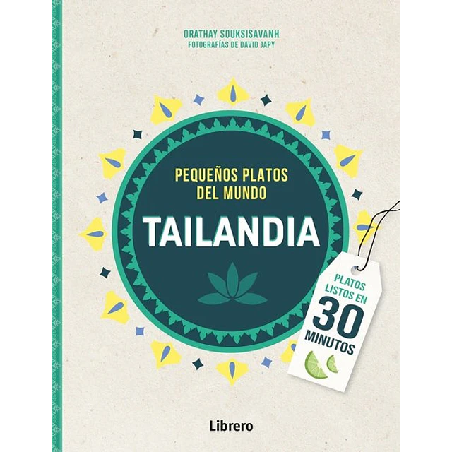 Tailandia. Pequeños platos del mundo