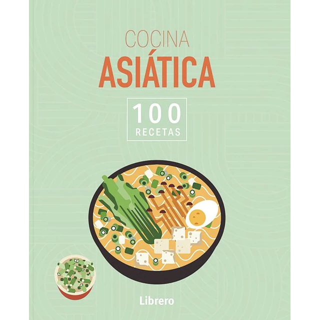 Cocina asiatica. 100 recetas