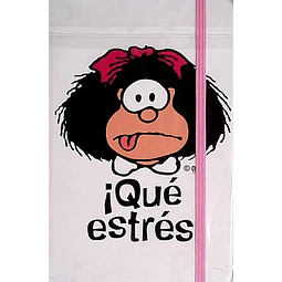Libreta mafalda ¡Que estres!
