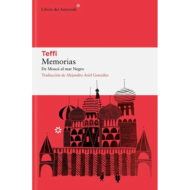 Memorias. De moscu al mar negro