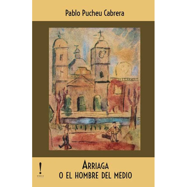 Arriaga o el hombre del medio