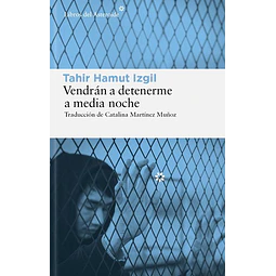 Vendran a detenerme a media noche