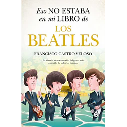 Eso no estaba en mi libro de ... Los beatles