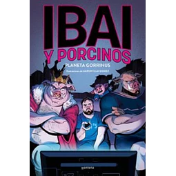 Ibai y porcinos 2. Planeta gorrinus