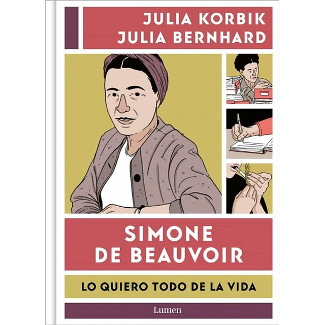 Simone de beauvoir. Lo quiero todo de la vida
