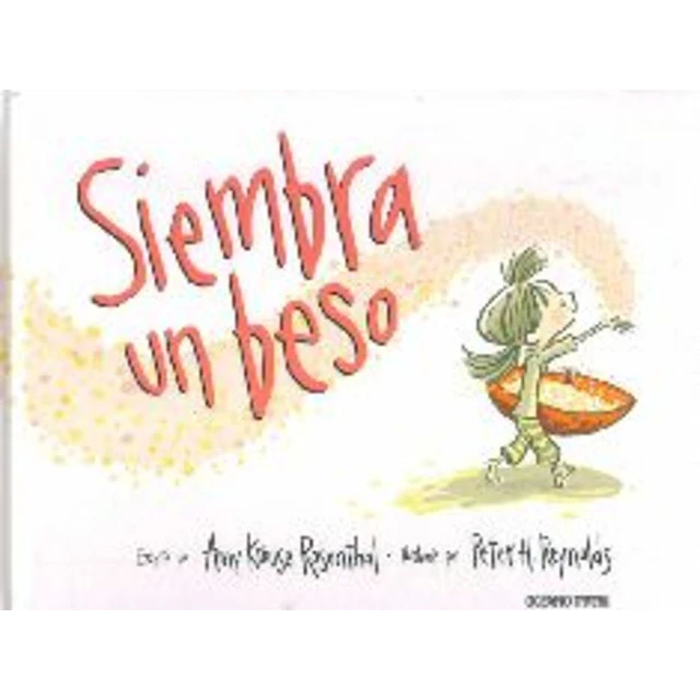 Siembra un beso