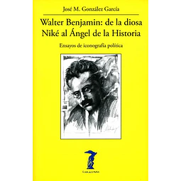 Walter benjamin: De la diosa niké al angel de la historia