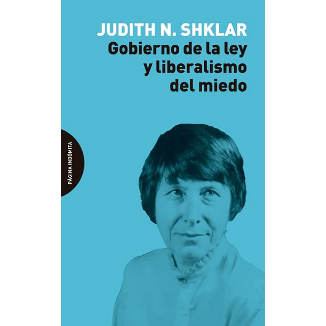 Gobierno de la ley y liberalismo del miedo