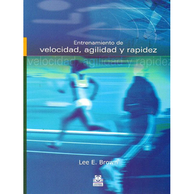 Entrenamiento de velocidad, agilidad y rapidez