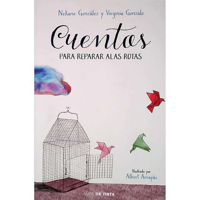 Cuentos para reparar alas rotas