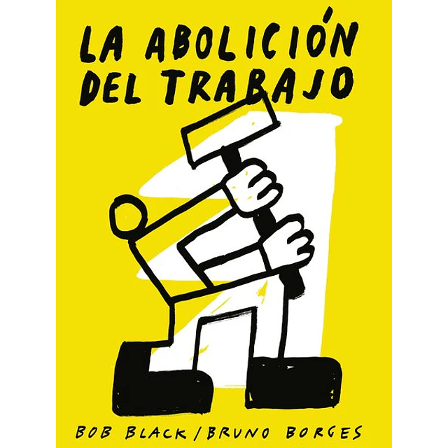 La abolicion del trabajo