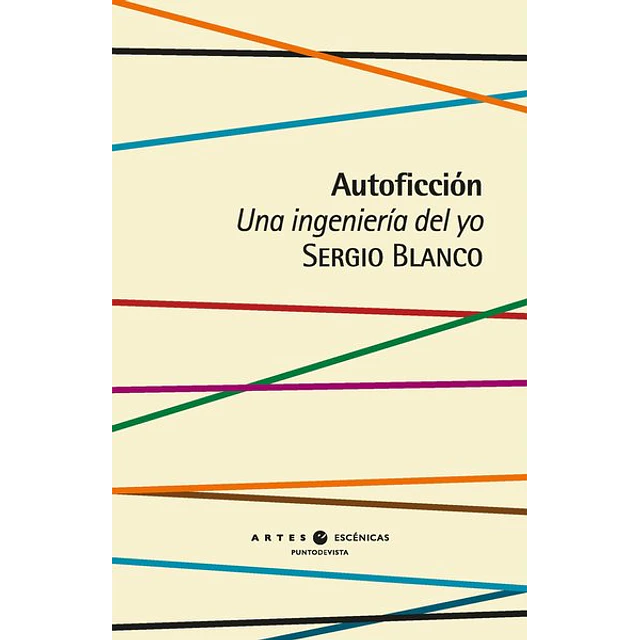 Autoficcion. Una ingenieria del yo