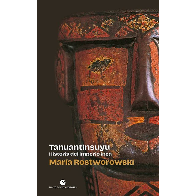 Tahuantinsuyu. Historia del imperio inca