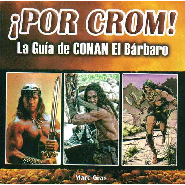 Por crom! la guia de conan el barbaro