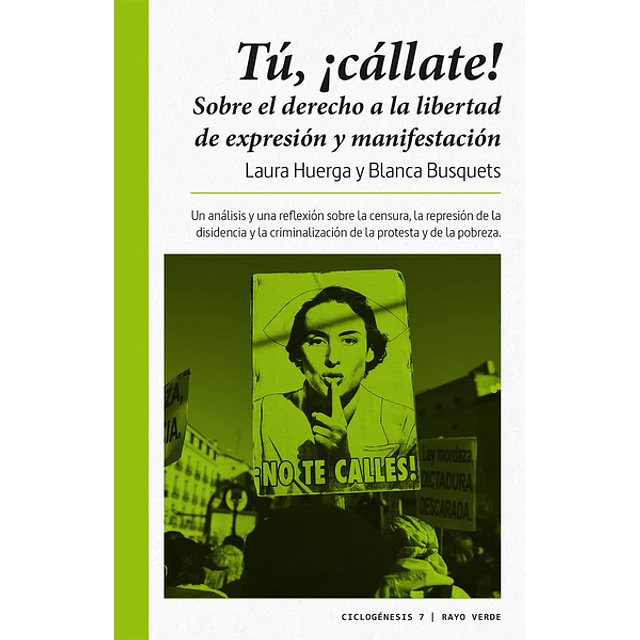 Tu ¡Callate! sobre el derecho a la libertad de expresion y manifestacion