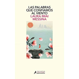 Las palabras que confiamos al viento