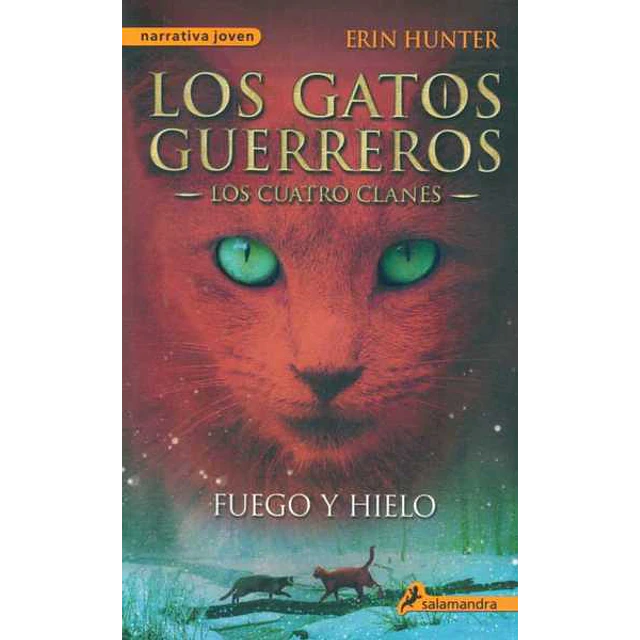 Los gatos guerreros 2,. Fuego y hielo. Los cuatro clanes