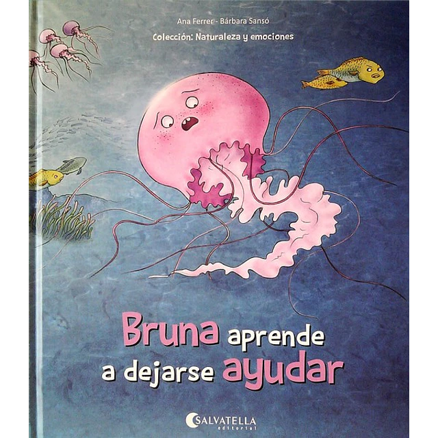 Bruna aprende a dejarse ayudar