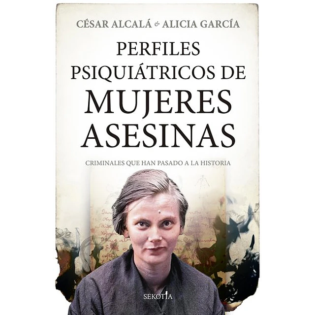 Perfiles psiquiatricos de mujeres asesinas