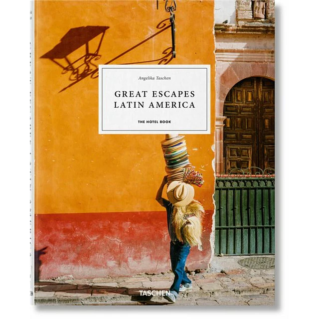 Great escapes latin america. The hotel book