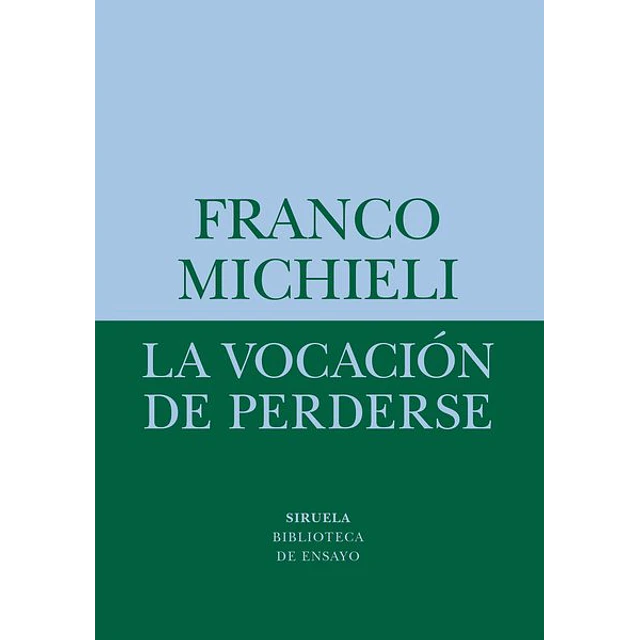 La vocacion de perderse