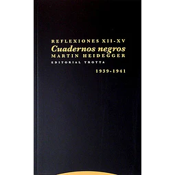 Cuadernos negros. Reflexiones XII-Xv. 1939 - 1941
