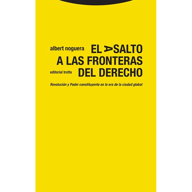 El asalto a las fronteras del derecho