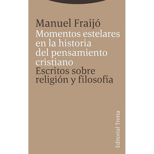 Momentos estelares en la historia del pensamiento cristiano