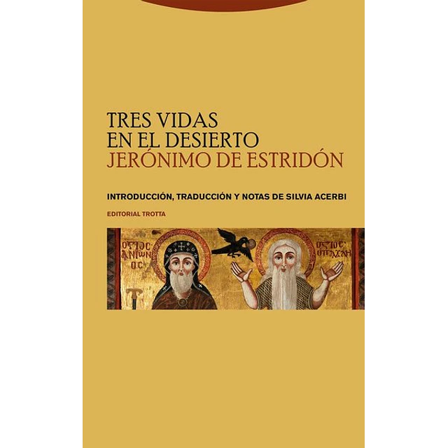 Tres vidas en el desierto