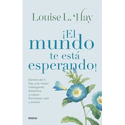 El mundo te esta esperando!