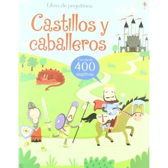 Castillos y caballeros. Libro de pegatinas