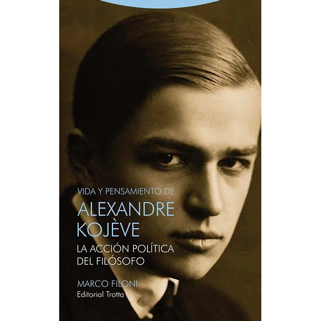 Vida y pensamiento de alexandre kojeve