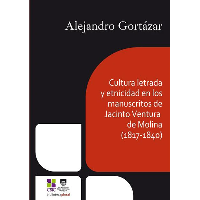 Cultura letrada y etnicidad en los manuscritos de jacinto ventura de molina (1817-1840)