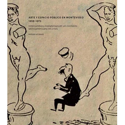 Arte y espacio publico en montevideo 1959 - 1973