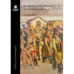 La democracia esquiva en america latina