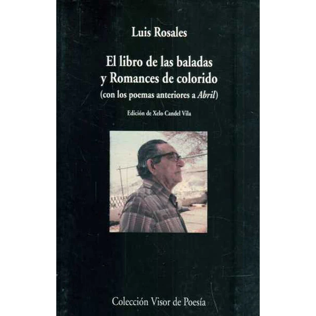 El libro de las baladas y romances de colorido (Con los poemas anteriores a abril)