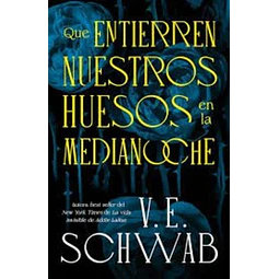 Que entierren nuestros huesos en la medianoche