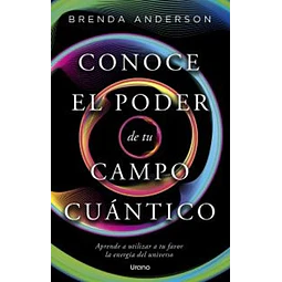 Conoce el poder de tu campo cuantico