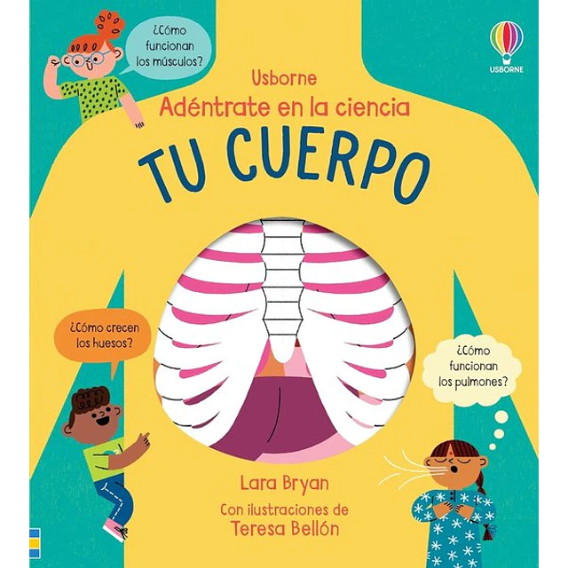 Tu cuerpo. Adentrte en la ciencia