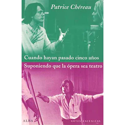 Cuando hayan pasado cinco años - Suponiendo que la opera sea teatro